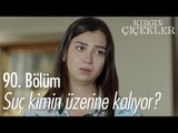 Hırsızlık suçu kimin üzerine kalacak? - Kırgın Çiçekler 90. Bölüm