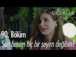 Sen benim kardeşim falan değilsin! - Kırgın Çiçekler 90. Bölüm