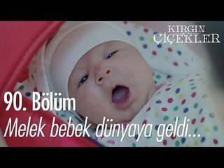 Melek bebek dünyaya geldi... - Kırgın Çiçekler 90. Bölüm