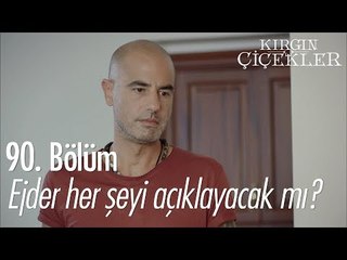 Ejder amcasına her şeyi açıklayacak mı? - Kırgın Çiçekler 90. Bölüm