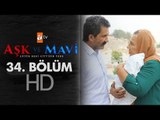 Aşk ve Mavi 34. Bölüm