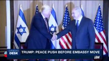 i24NEWS DESK | Trump: peace push before embassy move | Sunday, October 8th 2017