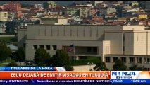 Embajada estadounidense en Turquía suspendió temporalmente servicios de visados por cuestiones de seguridad