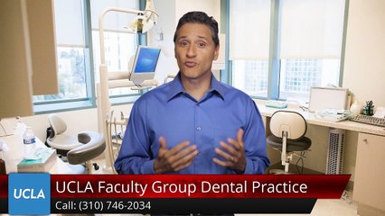 UCLA Faculty Group Dental Practice Los Angeles Remarkable 5 Star Review by K M.