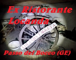 Ex Ristorante Locanda Faggeta Passo  Bocco Genova