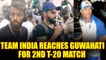 India vs Australia 2nd T20I : Virat Kohli and Co. arrive in Guwahati| Oneindia News