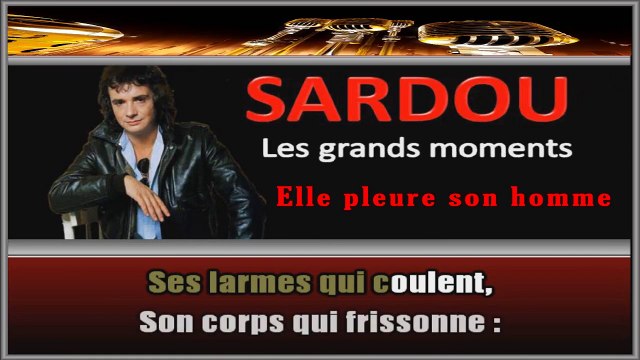 Michel Sardou - Elle pleure son homme KARAOKE / INSTRUMENTAL