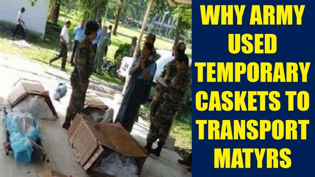 Indian Army clarifies why bodies of 7 martyrs were sent in temporary caskets | Oneindia News