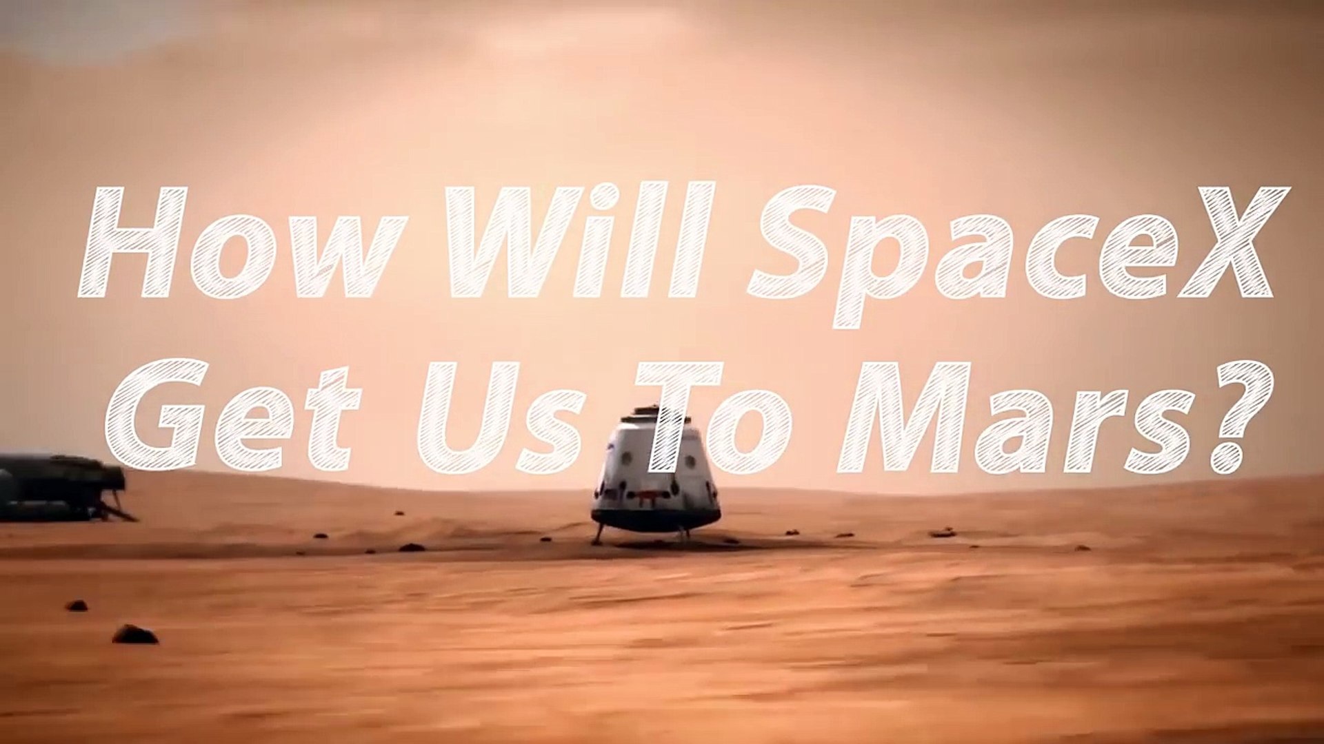 How Will SpaceX Get Us To Mars?