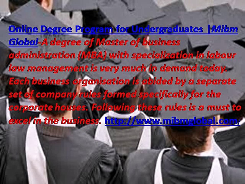 Online Degree Program for Undergraduates management is very much in MIBM GLOBAL