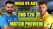 India vs Australia 2nd T20I : Virat Kohli eyes to clinch 3 match series 2-0 | Oneindia News