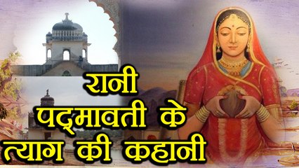 Padmavati Real Life History and Facts | रानी पद्मावती की असल कहानी हिंदी में | FilmiBeat