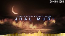 JHAL MURI -TAWHID AFRIDI - Bangla New Song 2017