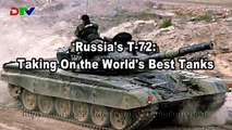 Russias T-72: Taking On the Worlds Best Tanks (For Over 40 Years)