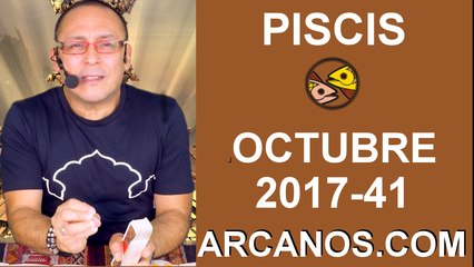 PISCIS OCTUBRE 2017-8 al 14 de Oct 2017-Amor Solteros Parejas Dinero Trabajo-ARCANOS.COM
