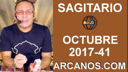 SAGITARIO OCTUBRE 2017-8 al 14 de Oct 2017-Amor Solteros Parejas Dinero Trabajo-ARCANOS.COM