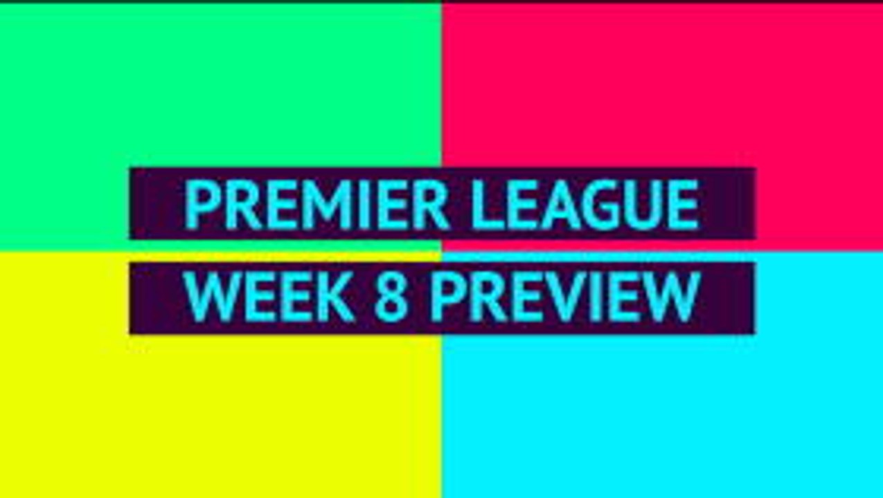 Opta EPL Preview - Week 8