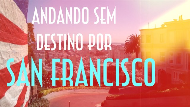 Andando sem destino por San Francisco - Emerson Martins Video Blog 2012