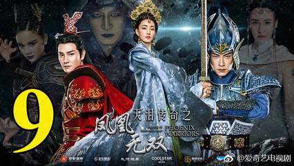 Thiên Lệ Truyền Kỳ: Phượng Hoàng Vô Song - Tập 9 - Vietsub || Legend of Heavenly Tear: Phoenix Warriors 2017 Full HD