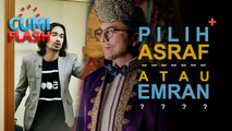 Ashraf VS Engku Emran: Lebih Tampan Siapa? - Cumicam 10 Oktober 2017