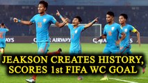 FIFA U-17 World Cup: Jeakson Singh makes history by scoring first World Cup  goal | Oneindia News
