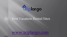 Best Vacation Rental Sites - Triplargo