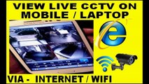how to view live cctv camera footage online on mobile or pc internet