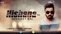 Nishana | Audio Song | Shahjeet Bal | Latest Punjabi Song 2017 | Speed Records