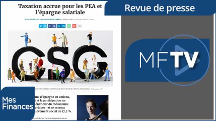 L'ISI étendu, hausse des taxes sur le PEA et l'immobilier toujours en hausse