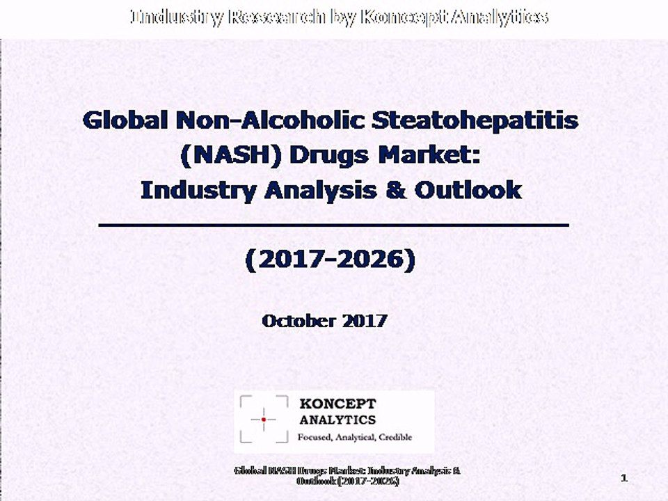 Global Non-Alcoholic Steatohepatitis (NASH) Drugs Market: Industry Analysis & Outlook (2017-2026)