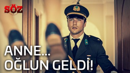 Söz | 16.Bölüm - "Anne Oğlun Geldi"