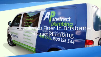 Quality Gas Fitter In Brisbane: Abstract Plumbing
