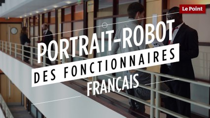 Portrait-robot des fonctionnaires français
