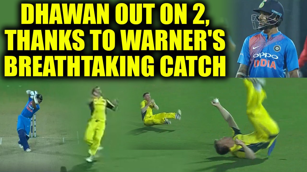 India vs Australia 2nd T20I : Shikhar Dhawan out for 2 runs, David Warner takes outstanding catch