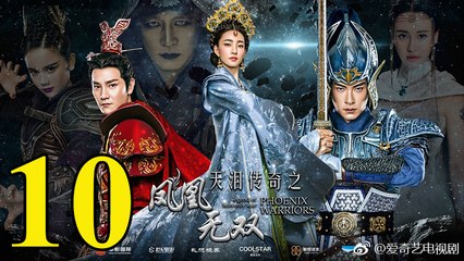 Thiên Lệ Truyền Kỳ: Phượng Hoàng Vô Song - Tập 10 - Vietsub || Legend of Heavenly Tear: Phoenix Warriors 2017 Full HD