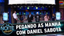 Pegando as manha com Daniel Saboya