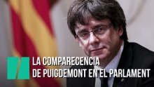 La comparecencia de Puigdemont en el Parlament