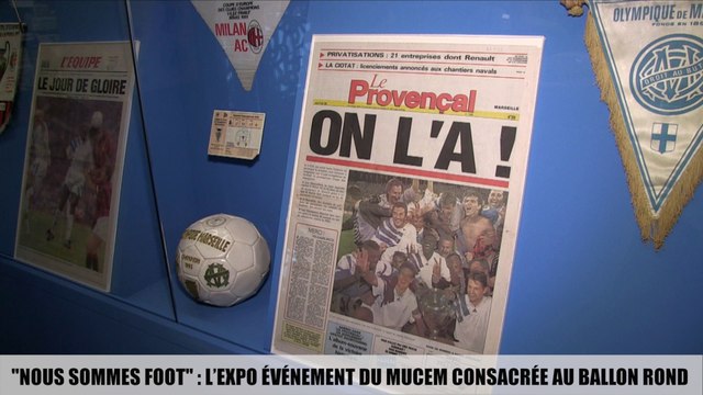 Le 18:18: Découvrez Nous sommes foot , l'exposition du Mucem consacrée au ballon rond