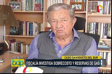 Caso Gasoducto del Sur: Fiscalía investiga sobrecosto y reservas gasiferas