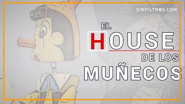El House de los juguetes | Sinfiltros.com