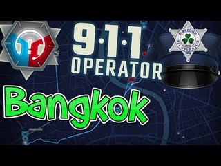 Bangkok - Let's Play - (911 Operator Game)