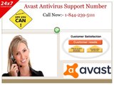 Avast Antivirus Support 1-844-239-5111 & Get the entire host of your issues fixed