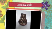 Jarrón hecho con tela, DIY, florero. Vase with Fabric.