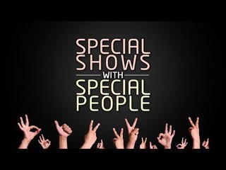 BumperClap Presents, "Special Shows for Special People" Shows for Deaf People