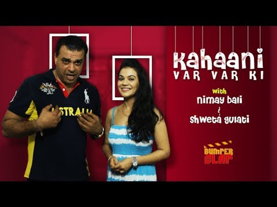 Kahani Var ke Shopping Ki "Watch - "Marriage Comedy" with Nimay Bali & Shweta Gulati