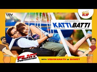 Filmy Postmortem - Katti Batti film review