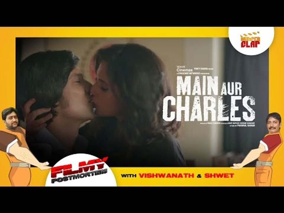 Main Aur Charles - Randeep Hooda | Richa Chadha Directed By Prawaal Raman- Filmy Postmortem