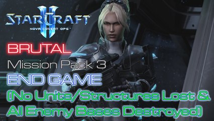 Starcraft II: Nova Covert Ops - Brutal - Mission Pack 3 - Mission 9: End Game C (Perfect)