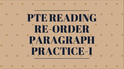 Reading Reorder Paragraph Practice 1
