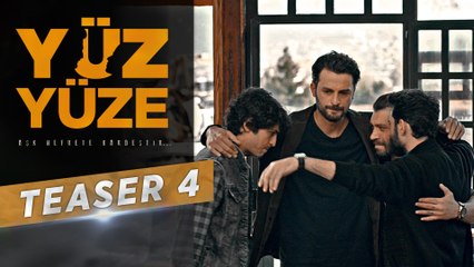 Yüz Yüze | Teaser 4